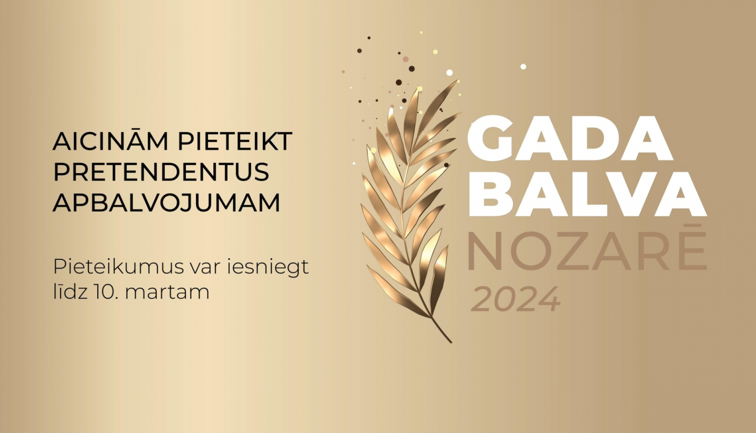 Aicinām pieteikt pretendentus apbalvojumam "Gada balva nozarē"