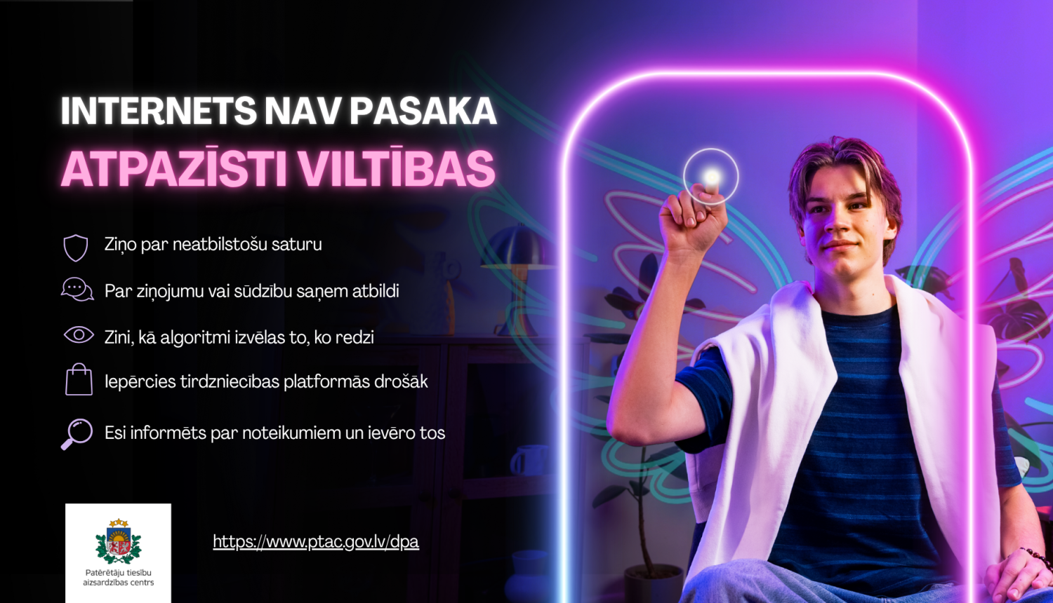 Internets nav pasaka – PTAC aicina atpazīt viltības un rīkoties droši tiešsaistē 5 padomi minimālai “digitālai higiēnai”