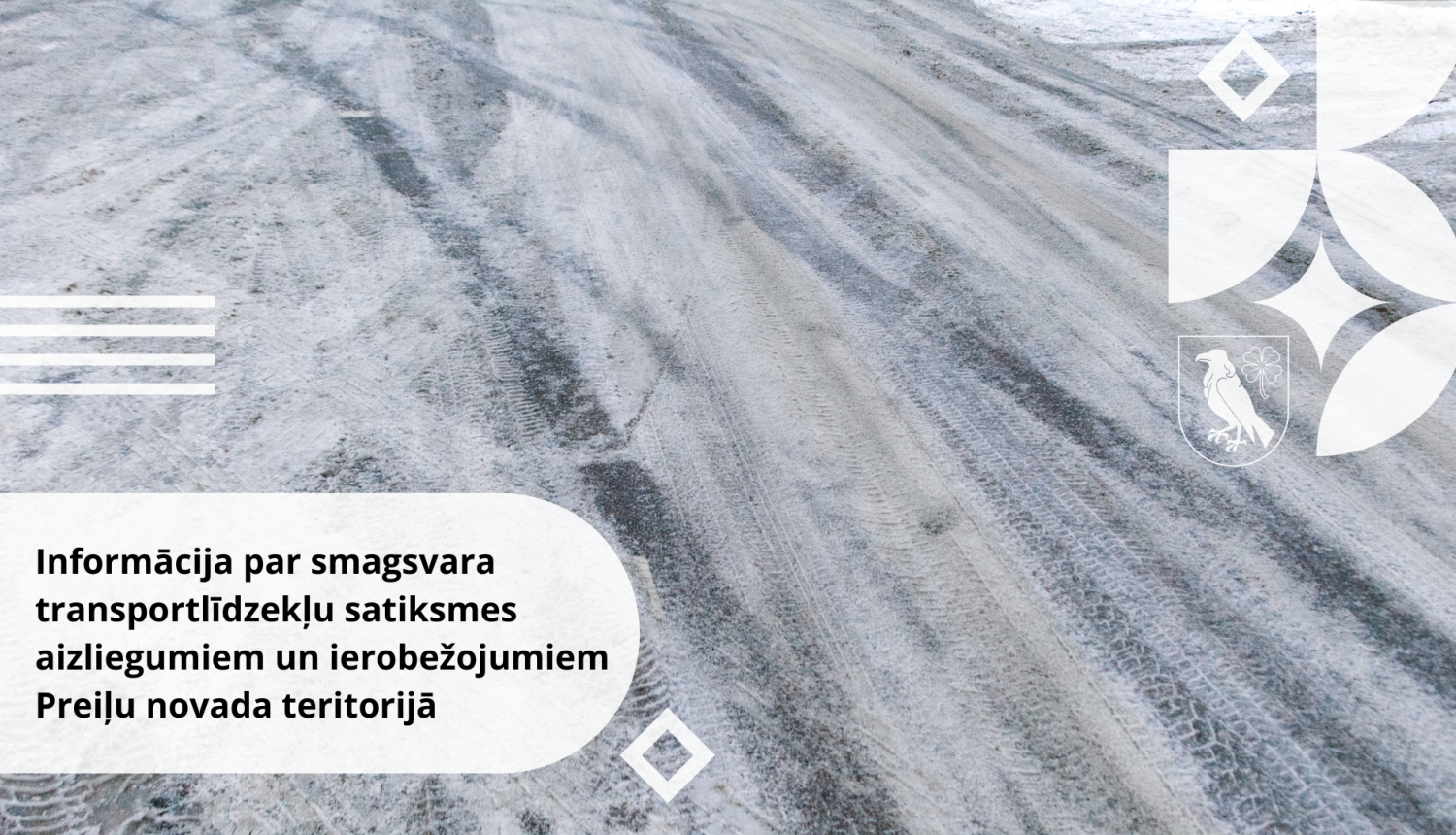 Informācija par smagsvara transportlīdzekļu satiksmes aizliegumiem un ierobežojumiem Preiļu novada teritorijā