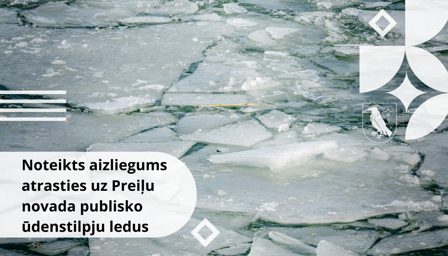 Noteikts aizliegums atrasties uz Preiļu novada publisko ūdenstilpju ledus