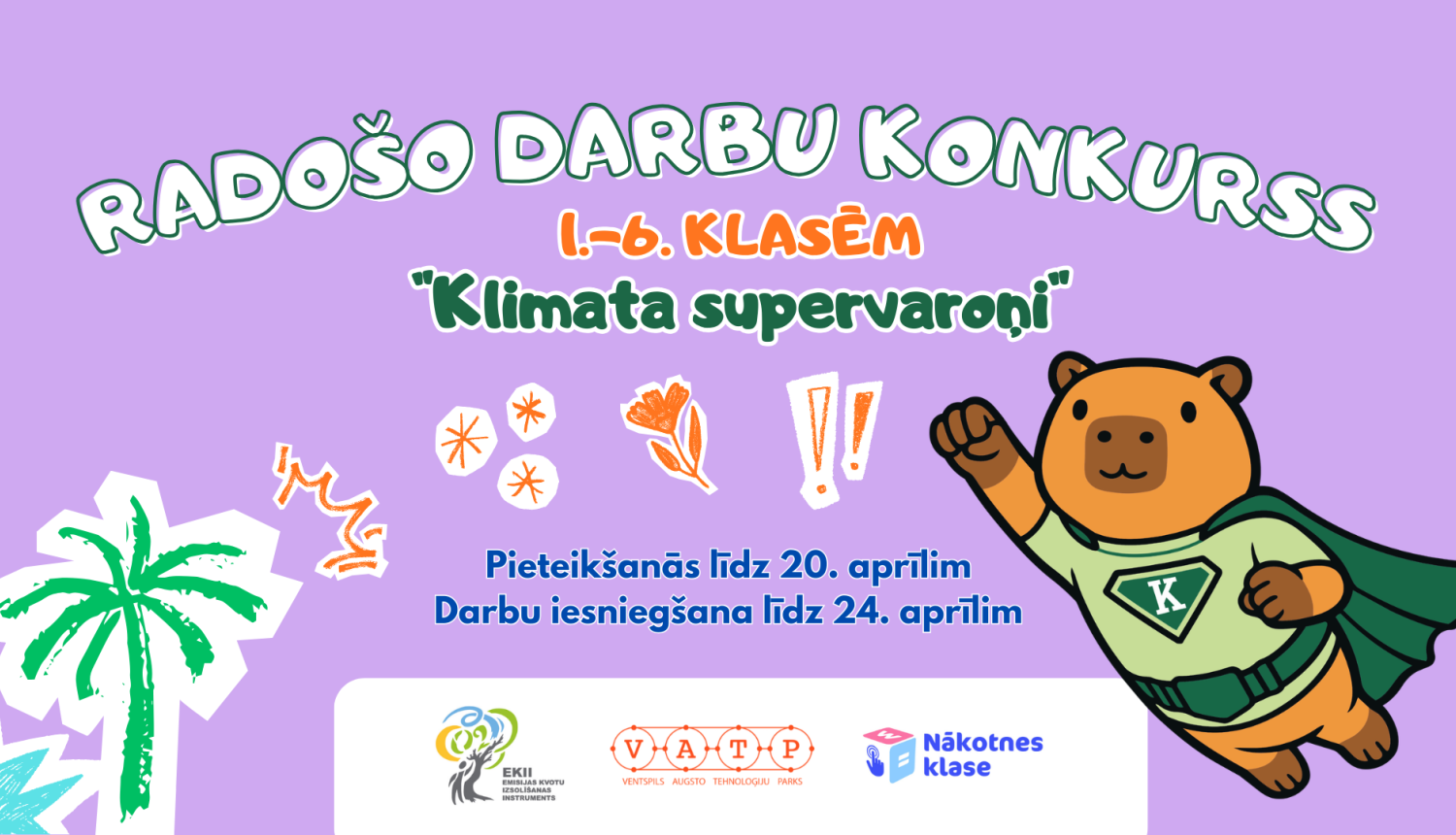 Aicinām Latvijas 1.-6. klašu skolēnus piedalīties radošo darbu konkursā “Klimata supervaroņi”