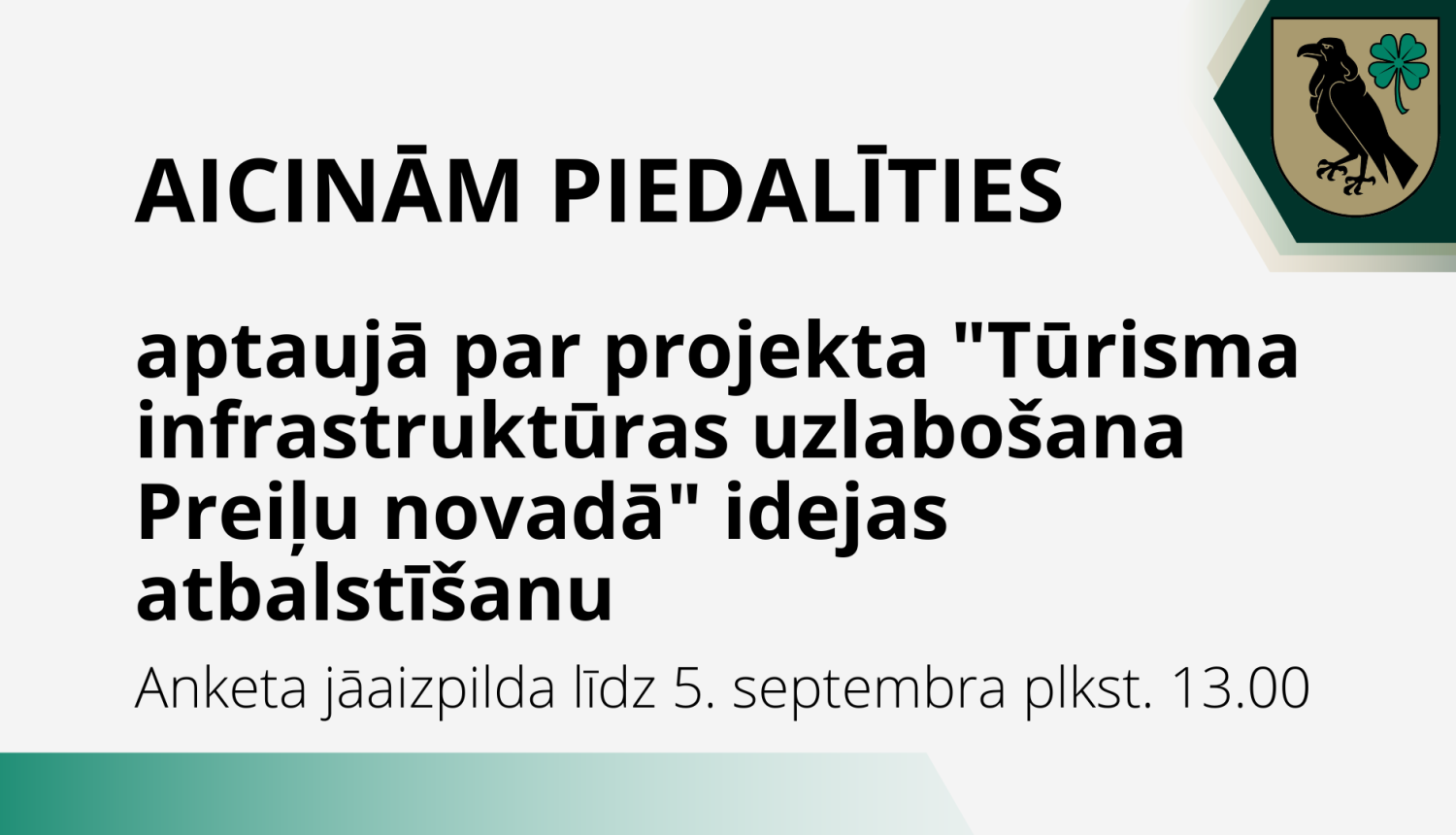 Aicinām piedalīties aptaujā par projekta "Tūrisma infrastruktūras uzlabošana Preiļu novadā" idejas atbalstīšanu