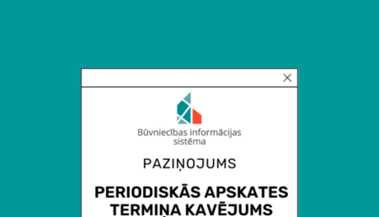 Brīdinājums par apsekošanas termiņa kavējumu