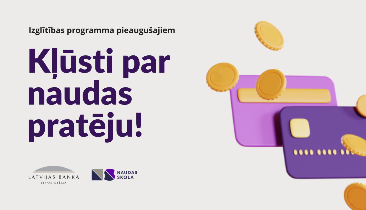 Preiļu novada Izglītības pārvalde sadarbībā ar IZM un Latvijas Banku piedāvā neformālās izglītības programmu “Kļūsti par naudas pratēju!”