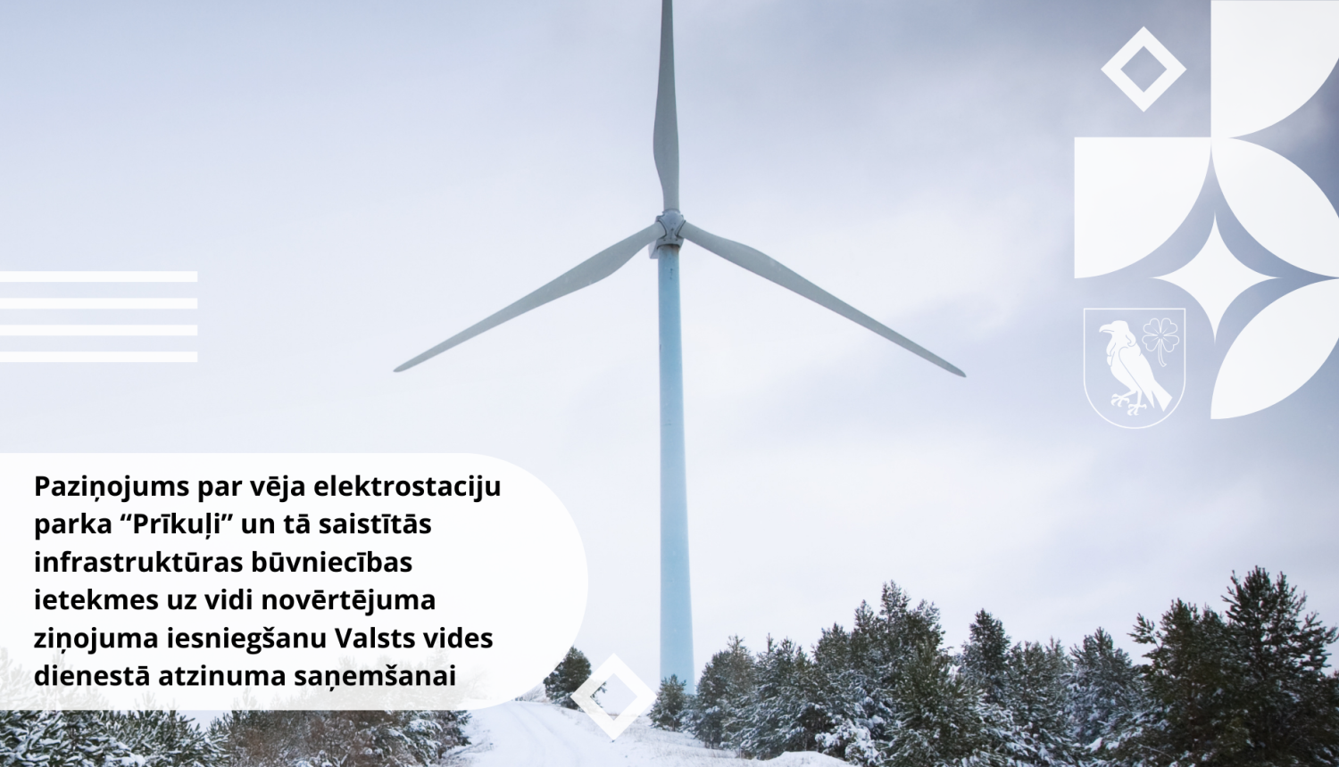 Paziņojums par vēja elektrostaciju parka “Prīkuļi” un tā saistītās infrastruktūras būvniecības ietekmes uz vidi novērtējuma ziņojuma iesniegšanu Valsts vides dienestā atzinuma saņemšanai